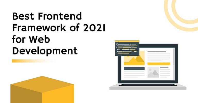 Best Top 11 Frontend Frameworks of 2021 For Web Development
