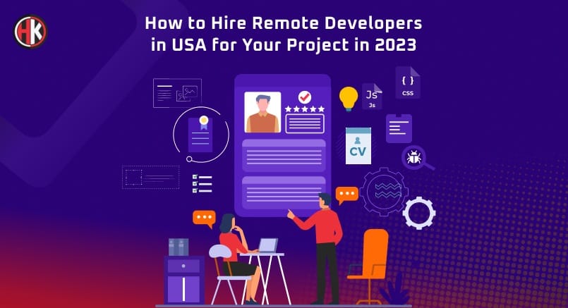 How to Hire Remote Developers in USA for your Project