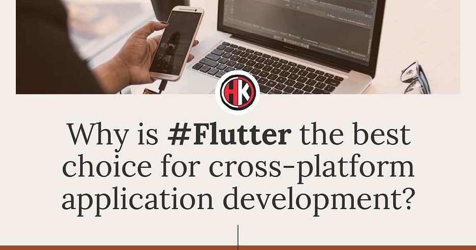 Why flutter is the best choice for Cross platform application development