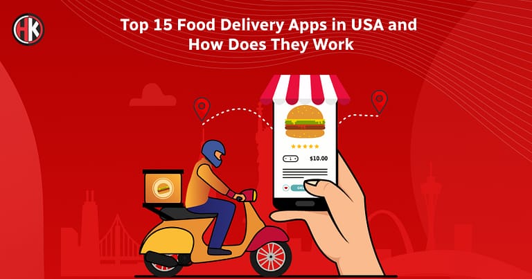 Top 15 Food Delivery Apps in the USA and How Does they Work?