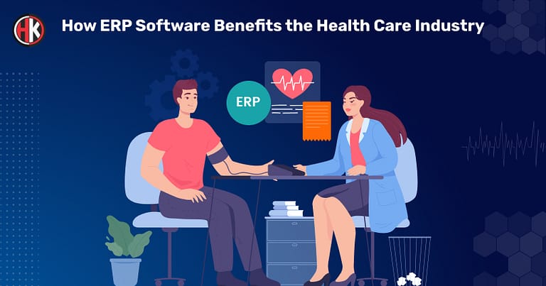 How ERP Software Benefits the Healthcare Industry?