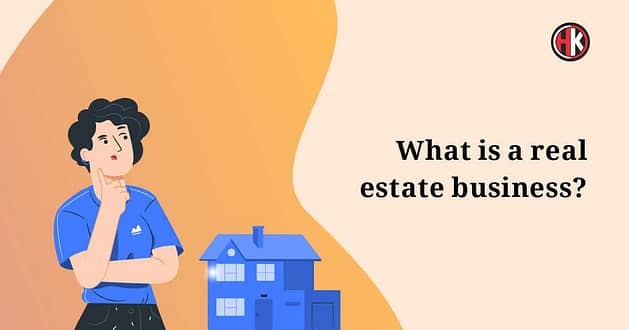What is a real Estate Business
